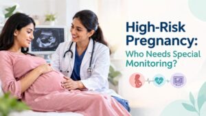 High-Risk Pregnancy: Who Needs Special Monitoring?